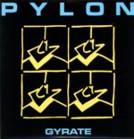 Pylon-Gyrate Reissue 2020-LP Vinyl