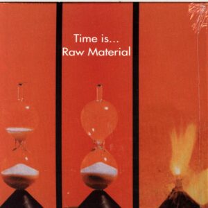 Raw Material-Time Is...-CD