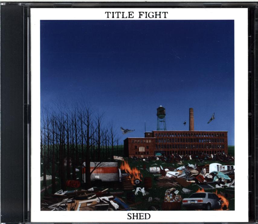 Title Fight-Shed-CD-1 Title Fight-Shed-CD
