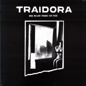 Traidora-Una Mujer Trans Sin País-LP Vinyl black