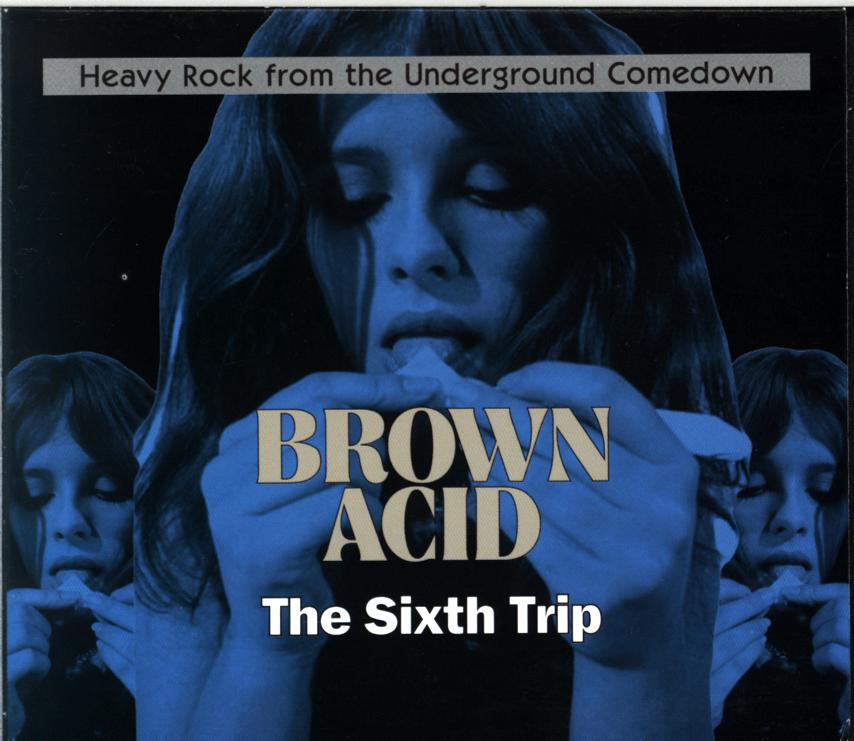 Various-Brown Acid The Sixth Trip (Heavy Rock From The Underground Comedown)-CD-1 Various-Brown Acid The Sixth Trip (Heavy Rock From The Underground Comedown)-CD