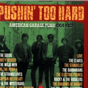 Various-Pushin' Too Hard (American Garage Punk 1964-67)-CD