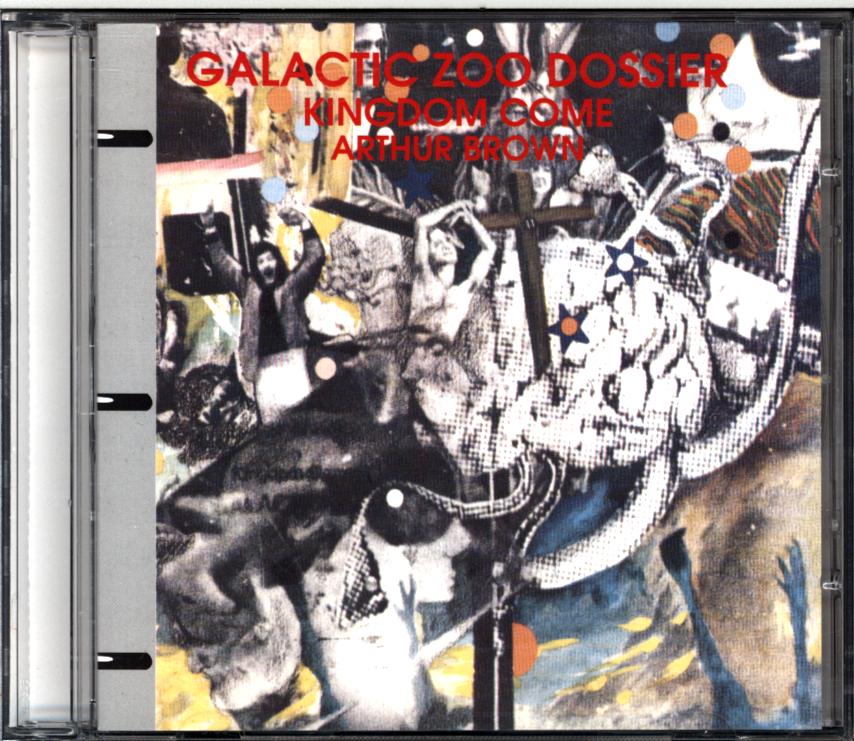 Arthur Brown's Kingdom Come-Galactic Zoo Dossier-CD-1 Arthur Brown's Kingdom Come-Galactic Zoo Dossier-CD