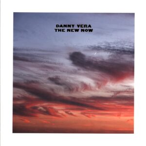 Danny Vera-The New Now white-LP Vinyl