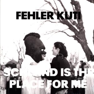 Fehler Kuti-Schland Is The Place For Me-LP Vinyl