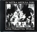 In Mitra Medusa Inri-Long Forgotten World-CD
