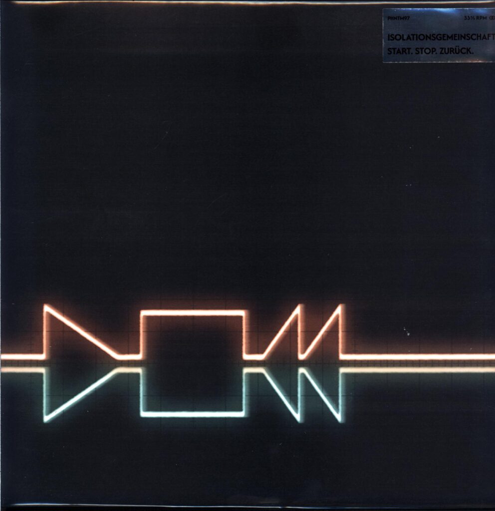 Isolationsgemeinschaft-Start. Stop. Zurück.-LP Vinyl