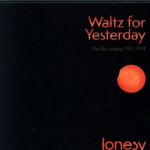 Jonesy-Waltz For Yesterday (The Recordings 1972-1974)-CD