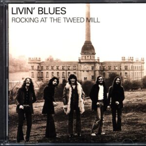Livin' Blues-Rocking At The Tweed Mill-CD