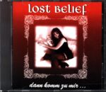 Lost Belief-Dann Komm Zu Mir...-CD