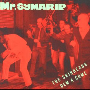 Mr. Symarip-The Skinheads Dem A Come-CD