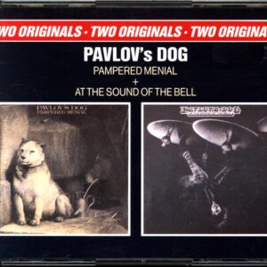 Pavlov's Dog-Pampered Menial and At The Sound Of The Bell-CD