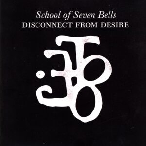 School Of Seven Bells-Disconnect From Desire-LP Vinyl
