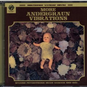 Various-More Andergraun Vibrations. Spanish Psychotronic Brain Damage 1967-1975-CD