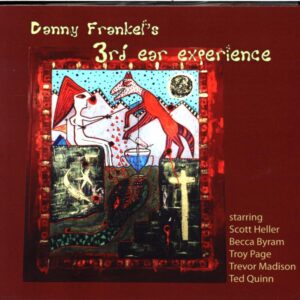 3rd Ear Experience-Danny Frankel's 3rd Ear Experience-CD