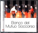 Banco Del Mutuo Soccorso-Solo Grandi Successi-CD