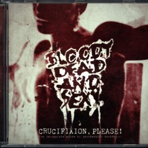 Bloody Dead And Sexy-Crucifixion Please! (An Incomplete Guide To Psychedelic Deathrock)-CD