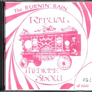 Burnin Rain-Ritual Medicine Show-CD