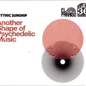 Mythic Sunship-Another Shape of Psychedelic Music-CD