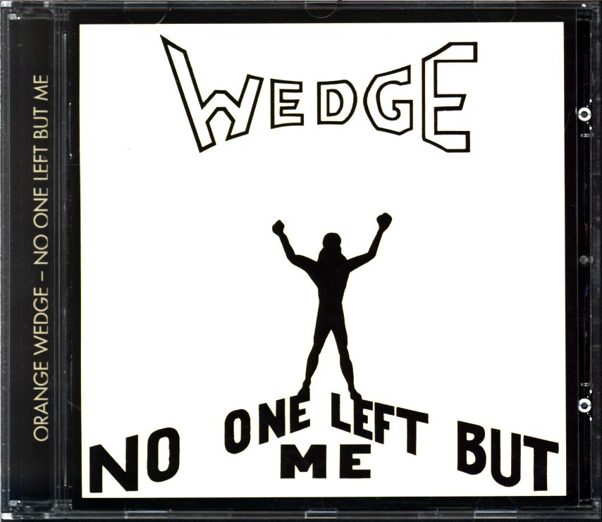 Orange Wedge-No One Left But Me-CD-1 Orange Wedge-No One Left But Me-CD