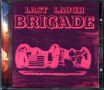 The Brigade-Last Laugh-CD