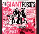 The Giant Robots-Too Young To Know Better. Too Hard To Care!-CD