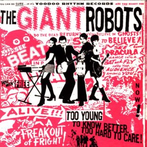 The Giant Robots-Too Young To Know Better. Too Hard To Care!-CD