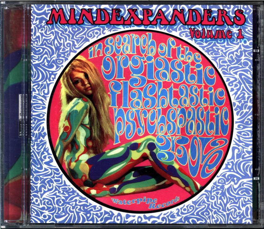 Various-Mindexpanders Volume 1 (In Search Of The Orgiastic Flashtastic Psychspastic Groove)-CD-1 Various-Mindexpanders Volume 1 (In Search Of The Orgiastic Flashtastic Psychspastic Groove)-CD