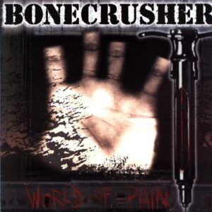 Bonecrusher-World Of Pain-LP Vinyl