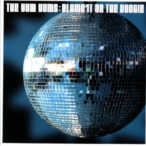 The Yum Yums-Blame It On The Boogie-LP Vinyl