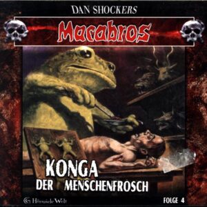 Dan Shocker-Macabros - Folge 04 Konga Der Menschenfrosch-CD