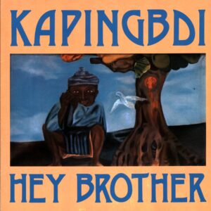 Kapingbdi-Hey Brother-LP Vinyl