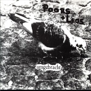 Poors + Legs-Umgebracht-7 Vinyl