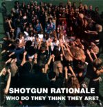 Shotgun Rationale-Who Do They Think They Are signed-LP Vinyl