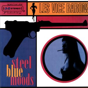 The Vice Barons-Steel Blue Moods-LP Vinyl
