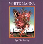 White Manna-Ape On Sunday-LP Vinyl