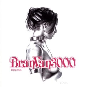 Bran Van 3000-Discosis-LP Vinyl