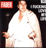 Faber-I Fucking Love My Life-LP Vinyl