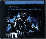 H.G. Francis-Tödliche Knochenhände-CD