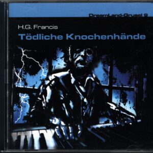 H.G. Francis-Tödliche Knochenhände-CD