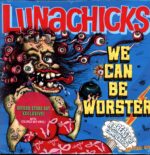 Lunachicks We Can Be Worster LP Vinyl RSD 2026