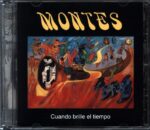 Montes-Cuando Brille El Tiempo-CD