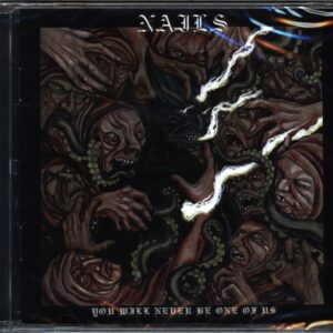 Nails-You Will Never Be One Of Us-CD