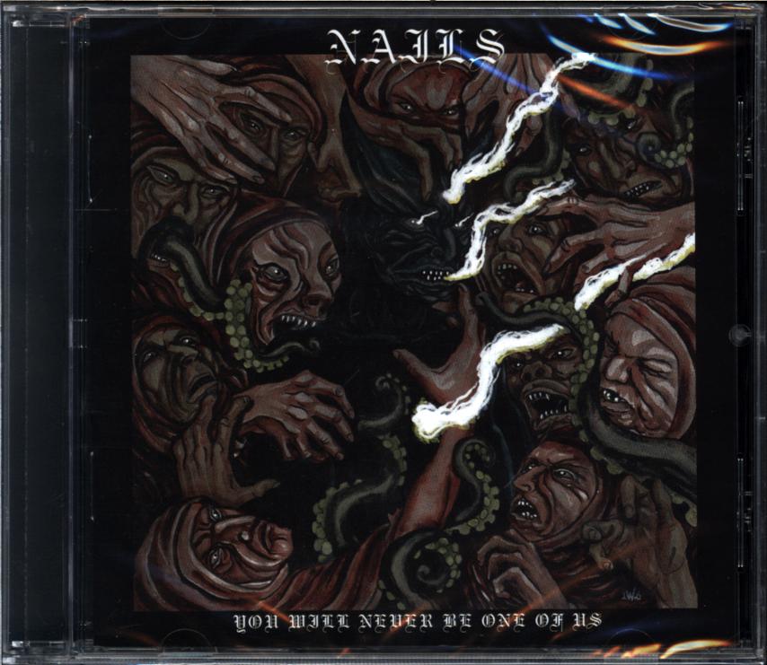 Nails-You Will Never Be One Of Us-CD