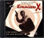 Robert Missler - Kommissar X #2 - Eine Kugel für den Richter - CD