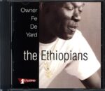 The Ethiopians-Owner Fe De Yard-CD