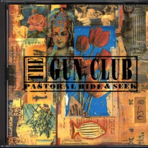 The Gun Club-Pastoral Hide and Seek-CD