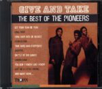 The Pioneers-Give and Take The Best Of The Pioneers-CD