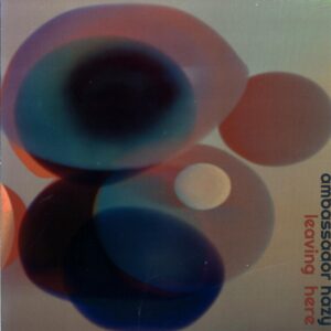 Ambassador Hazy-Leaving Here clear-LP Vinyl