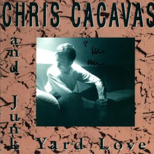 Chris Cacavas And Junkyard Love-Chris Cacavas And Junk Yard Love signed-LP Vinyl